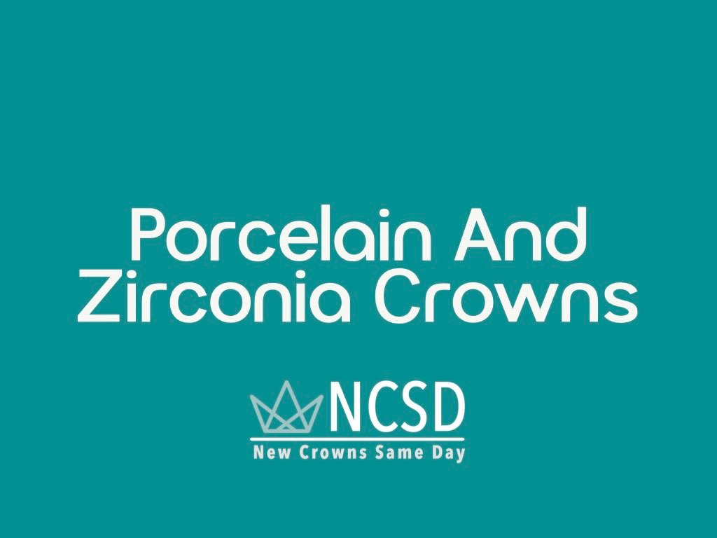 Porcelain Zirconia Crowns